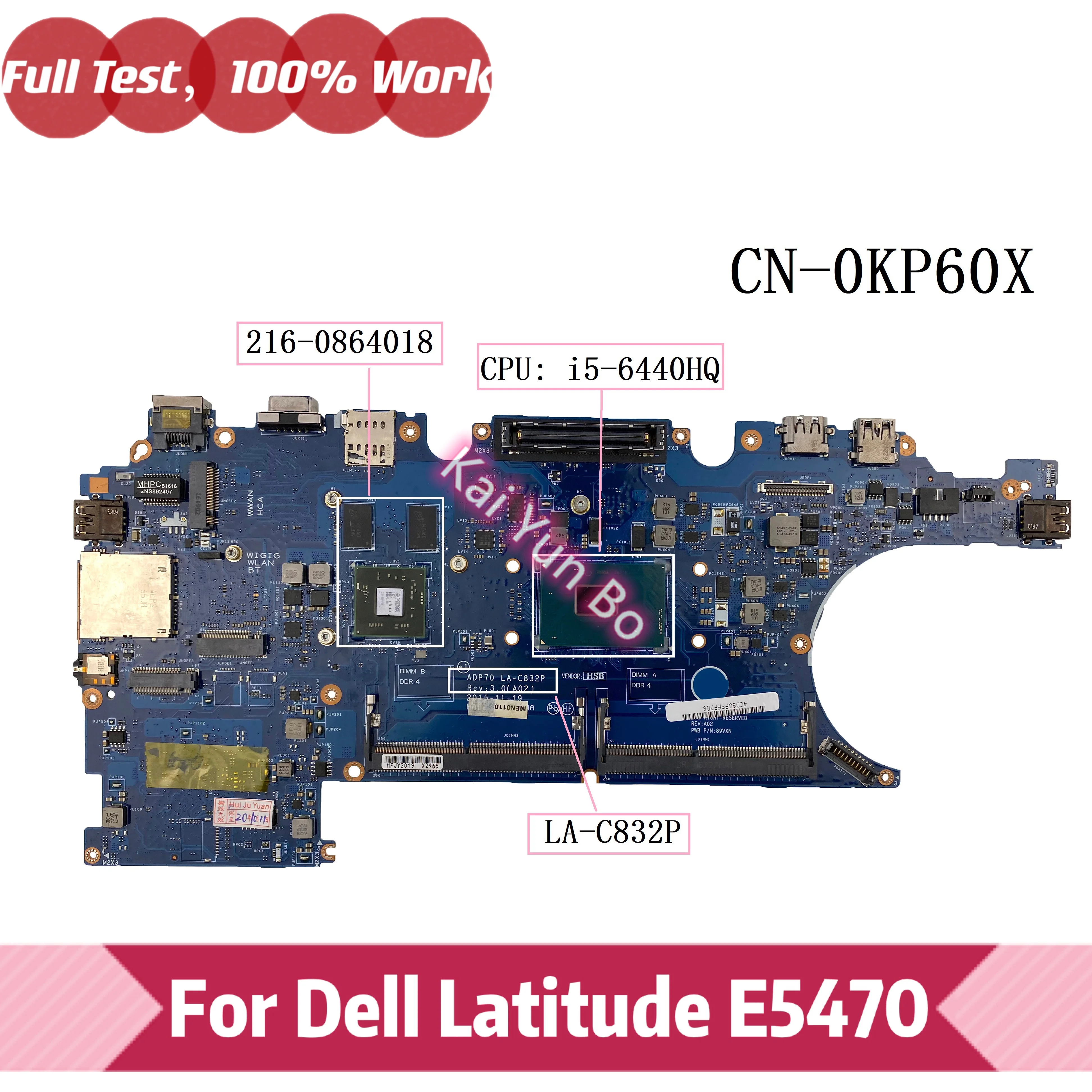 

Материнская плата ноутбука ADP70 LA-C832P DELL Latitude E5470 CN-0KP60X 0KP60X KP60X с процессором I5-6440HQ 216-0864018 GPU 100% протестирована