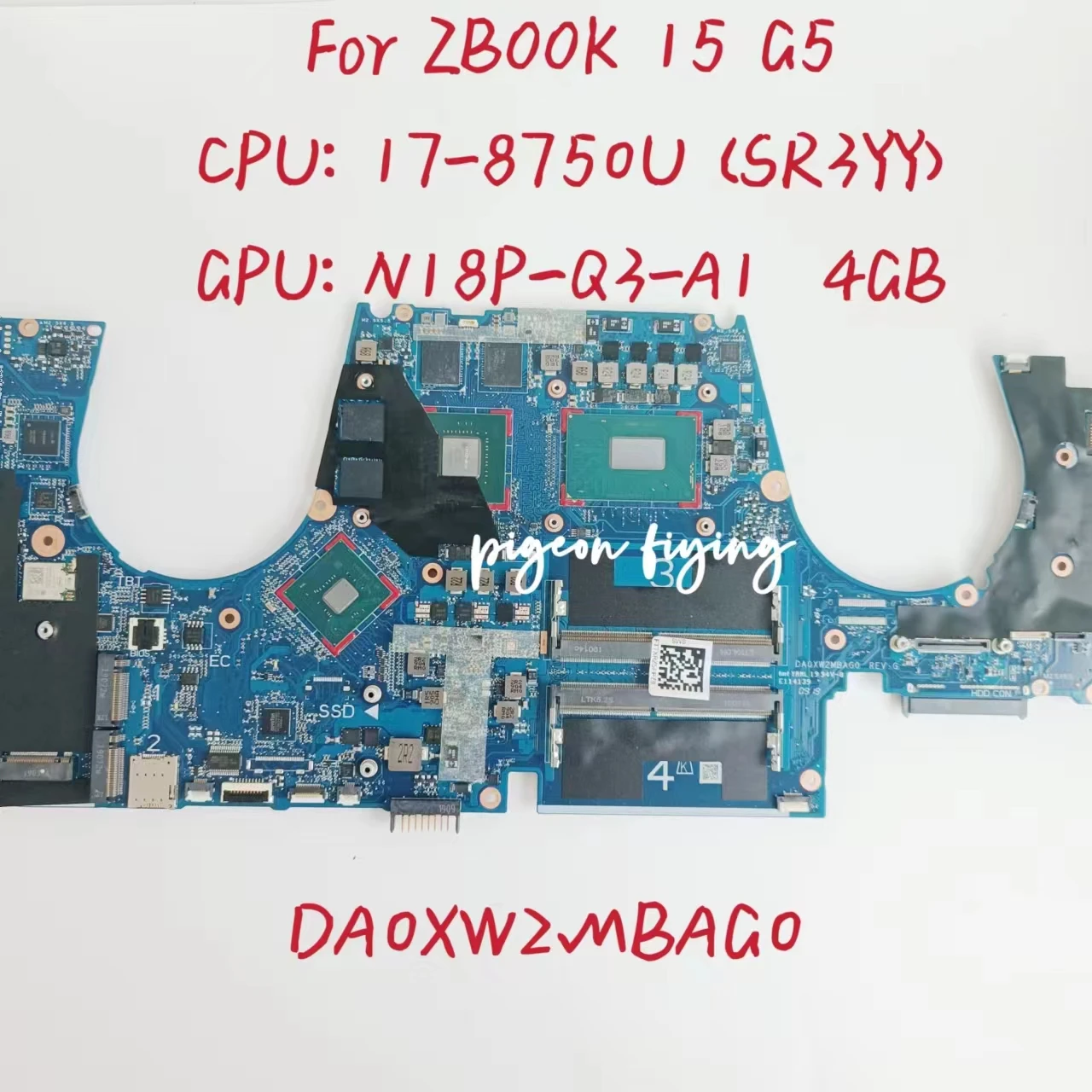 

DA0XW2MBAG0 Mainboard for HP ZBook 15 G5 Laptop Motherboard CPU:I7-8750H SR3YY GPU:N18P-Q3-A1 4GB DDR4 L28698-601 100% Test OK
