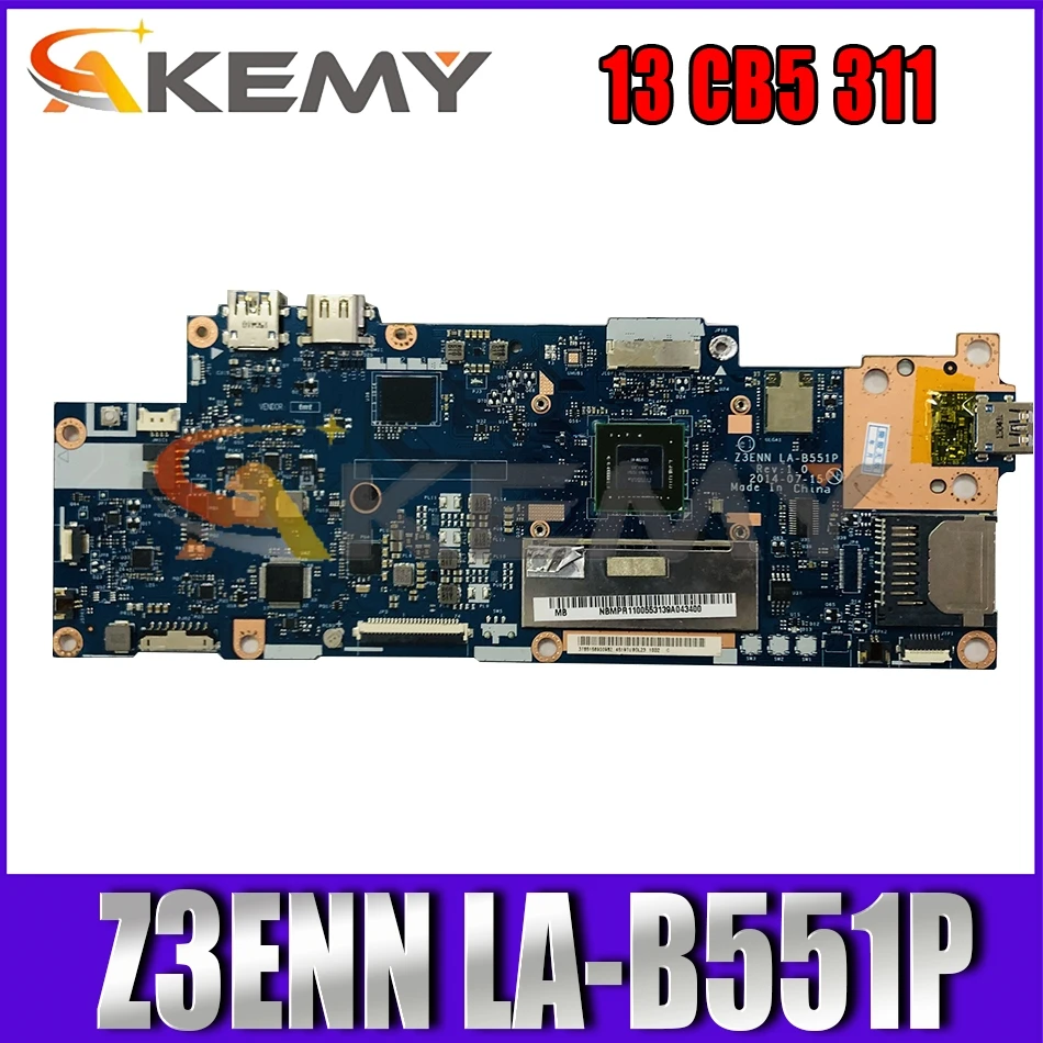

AKEMY NOKOION MB.DUMMY.021 MBDUMMY021 Z3ENN LA-B551P Rev 0.6 For acer Chromebook 13 CB5 311 laptop motherboard