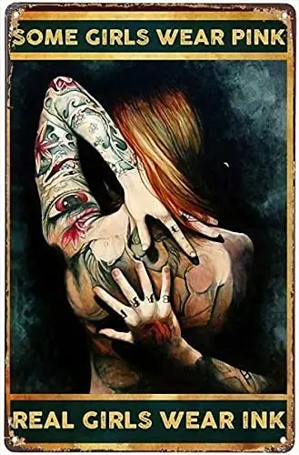 

Tattoo Some Girls Wear Pink Real Girls Wear InkMetal Tin Sign Pub Home Vintage Retro Poster Cafe Art 12x8 Inch
