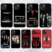 hot movie goodfellas phone case for iphone 11 12 mini 13 pro xs max x 8 7 6s plus 5 se xr shell