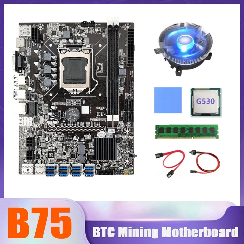 

B75 BTC Miner Motherboard 8XUSB+G530 CPU+DDR3 4G 1600Mhz RAM+CPU Cooling Fan+SATA Cable+Switch Cable+Thermal Pad