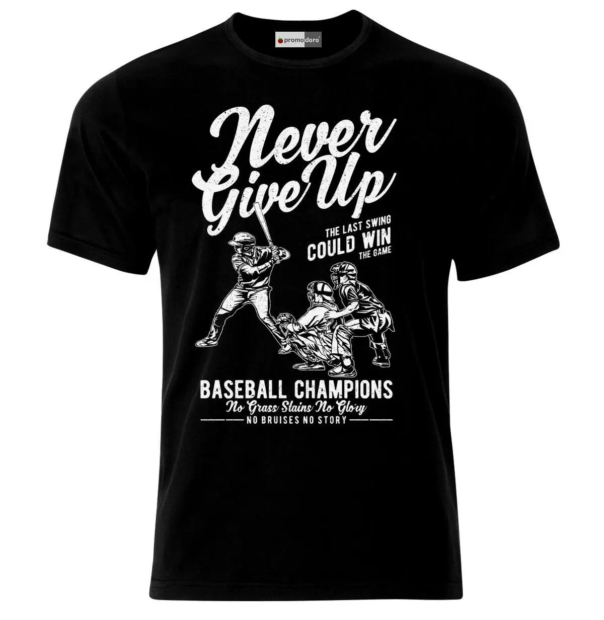 

Never Give Up Baseball T-Shirt. Summer Cotton Short Sleeve O-Neck Mens T Shirt New S-3XL
