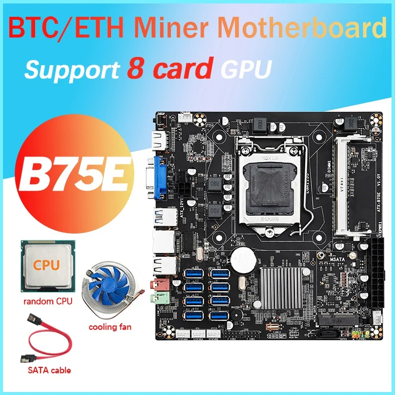 B75E 8 Card BTC Mining Motherboard+Random CPU+Cooling Fan+SATA Cable 8X USB3.0 B75 Chip LGA1155 DDR3 RAM MSATA ETH Miner
