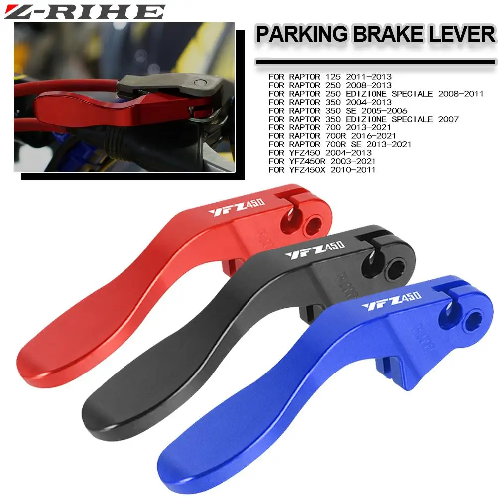 

Motorcycle Handbrake Hand Brake Lever Parking For Yamaha RAPTOR 125 250 350 700 700R SE EDIZIONE SPECIALE YFZ450 YFZ450R YFZ450X