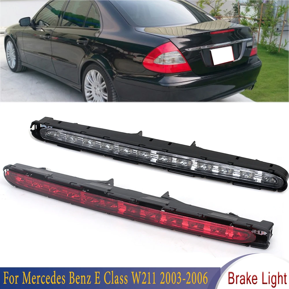 

For Car LED Rear High Brake Back Light Lamp 3RD Third Stop Tail Brake Light A2118200156 For Mercedes Benz E Class W211 2003-2009