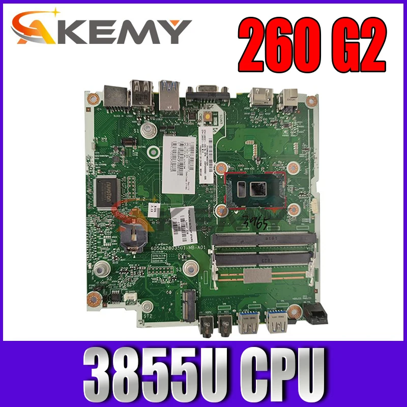 

Оригинальная материнская плата для настольного компьютера HP 260 G2 DM 6050A2803501-MB 843379-603 843379-003 842606-003 3855U 100% протестирована