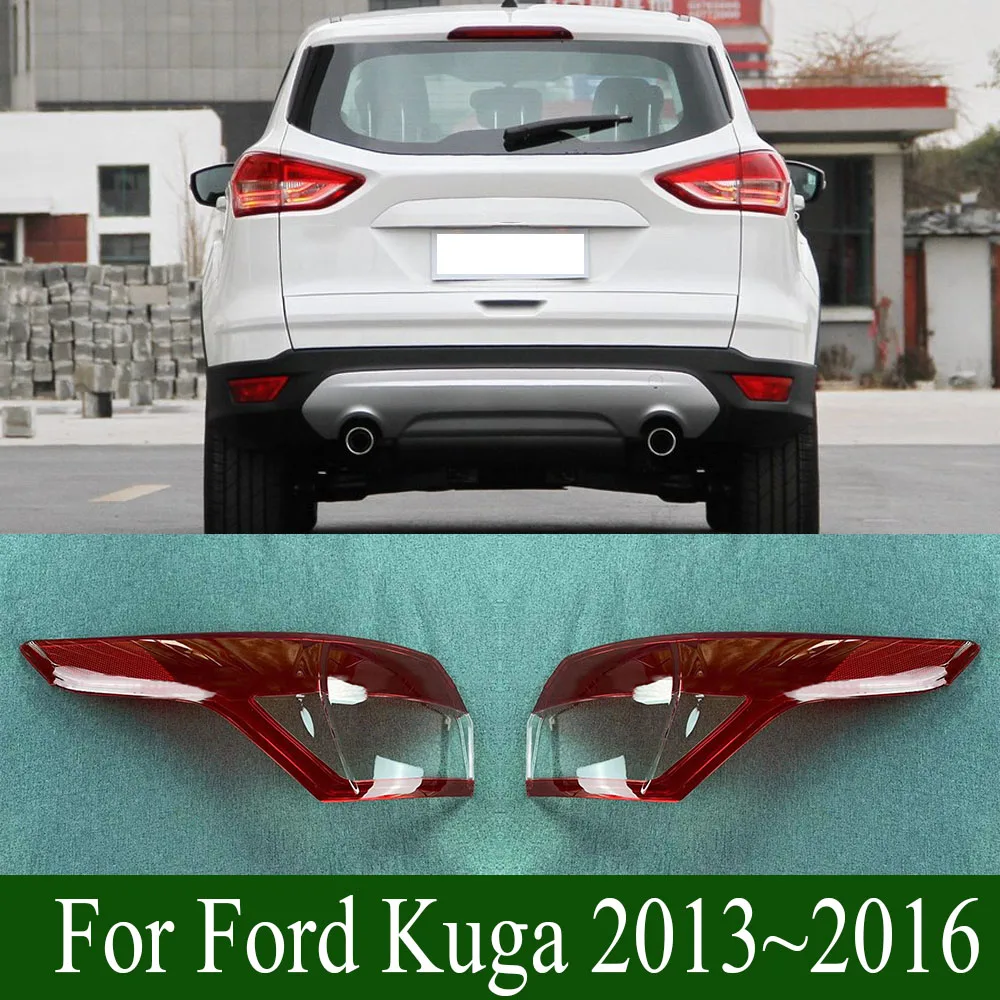 Car Rear Taillight Shell Brake Lights Shell Replacement Auto Rear Shell Cover Mask Lampshade For Ford Kuga 2013~2016