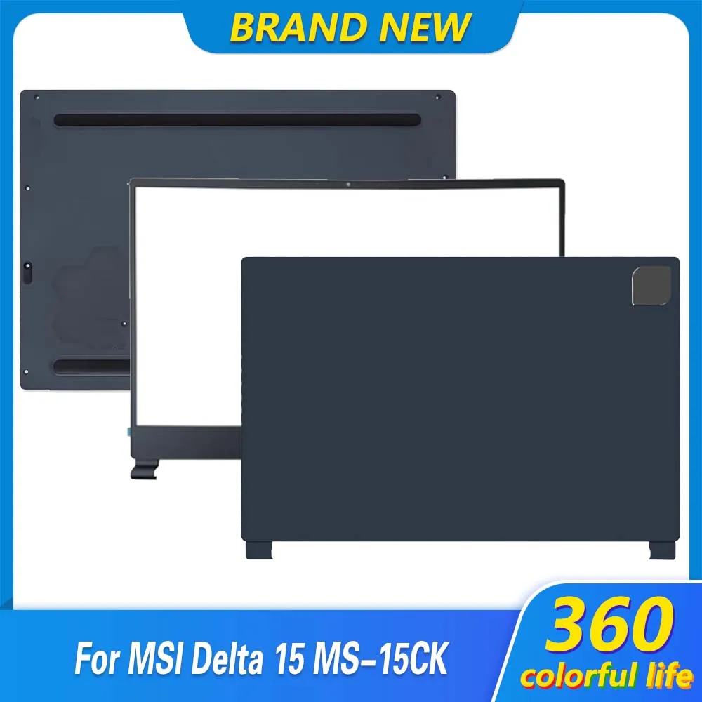 

New Original LCD Back Cover Front Bezel Lower Case For MSI Delta 15 MS-15CK Laptop Screen Back Case Front Frame Bezel 15.6 Inch