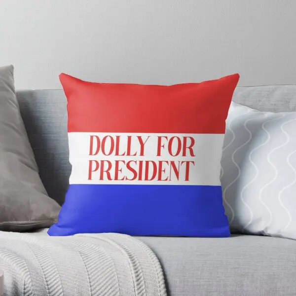 

Dolly For President Printing Throw Pillow Cover Home Decorative Car Fashion Waist Hotel Cushion Anime Case Pillows not include