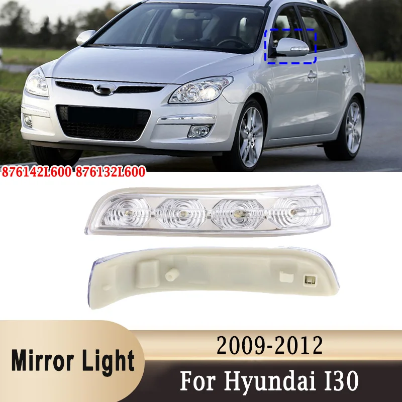 

Rearview Side Mirror LED Turn Signal Lights For Hyundai I30 2009-2012 876142L600 876132L600 Side Wing Reversing Indicator Lamp