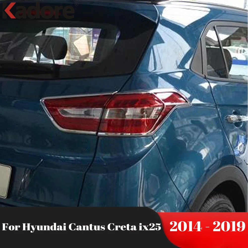 

For Hyundai Cantus Creta ix25 2014 2015 2016 2017 2018 2019 Chrome Car Rear Tail Light Taillight Lamp Cover Trim Molding Garnish