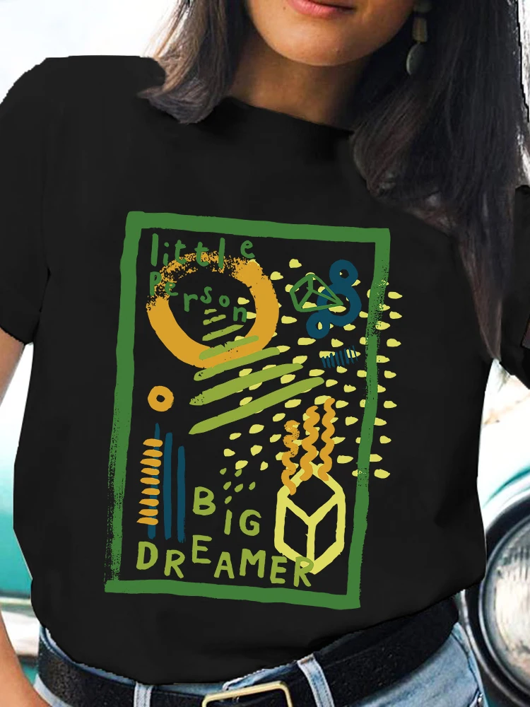 

T-shirt For Woman Little Person Big Dreamer Summer Round Neck Tops Ladies Casual Basic Short Sleeves Shirt Women's Tshirt Live