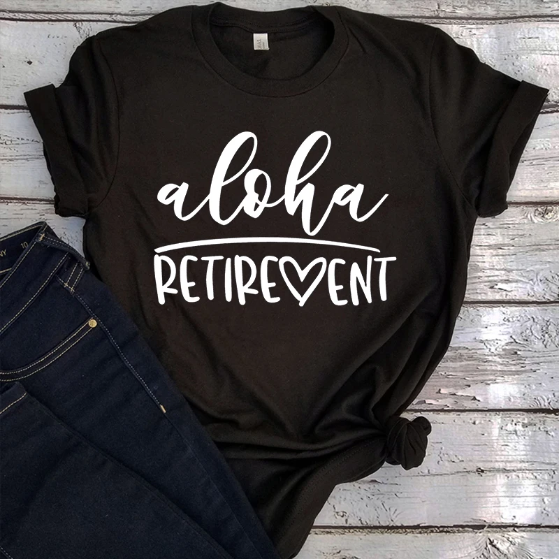 

Aloha Retirement Shirt Retirement T-shirts Kawaii Retirement Gift Beach Style Women Clothing Beach Vacation Summer Tshirt L