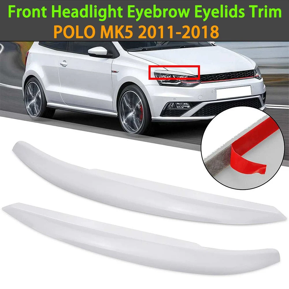 1 пара автомобильных фар веки брови наклейки из АБС-пластика чехол для -POLO MK5 2011-2018