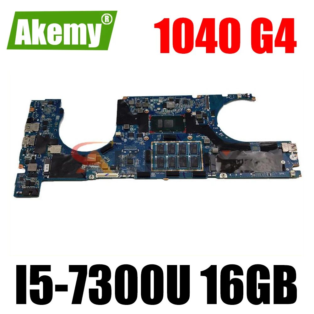 

High quality L02232-601 For HP Elitebook 1040 G4 Laptop Motherboard DA0Y0UMBAD0 mainboard I5-7300U 16GB 100% Fully Tested