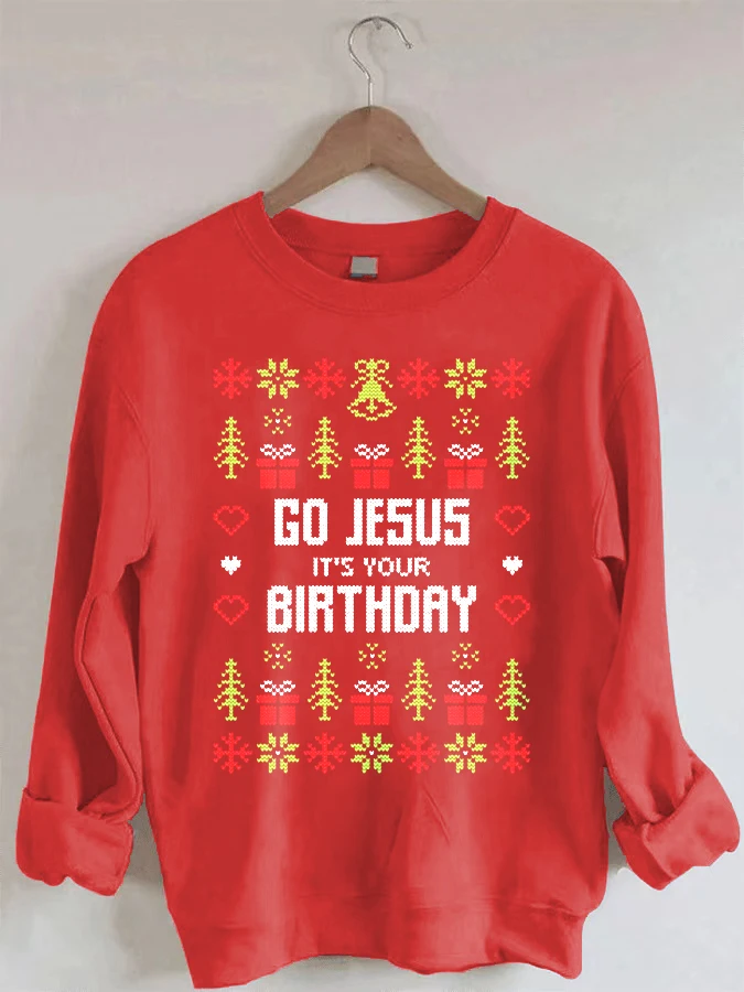 

Go jesus it's Your Birthday Christmas Crewneck Sweatshirt
