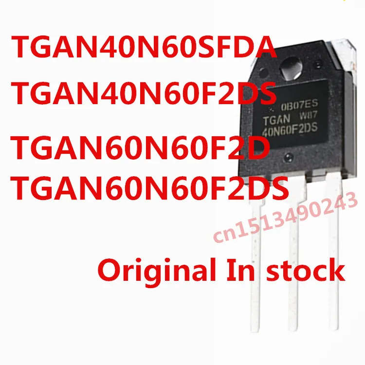 

Original 2pcs/ TGAN40N60SFDA TGAN40N60F2DS TGAN60N60F2D TGAN60N60F2DS 40N60SFDA 40N60F2DS 60N60F2D 60N60F2DS