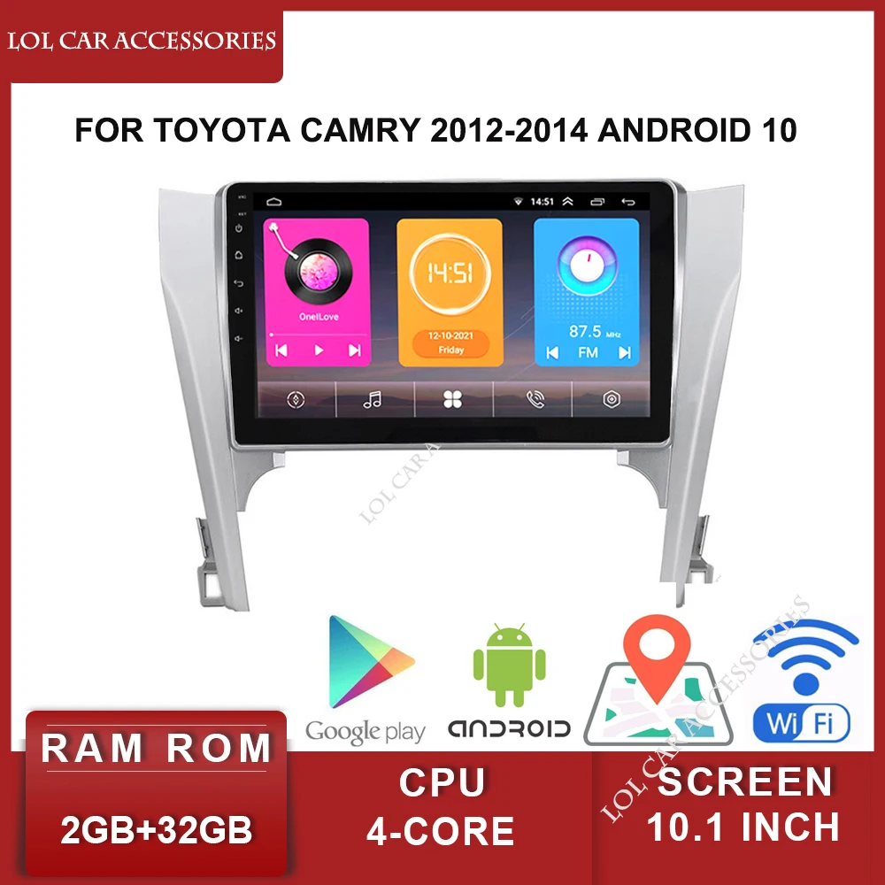 

LCA для TOYOTA Camry 2012-2014 Android 10 10,1 ''MP5 WIFI GPS плеер автомобильное радио стерео навигация головное устройство комплект отделки