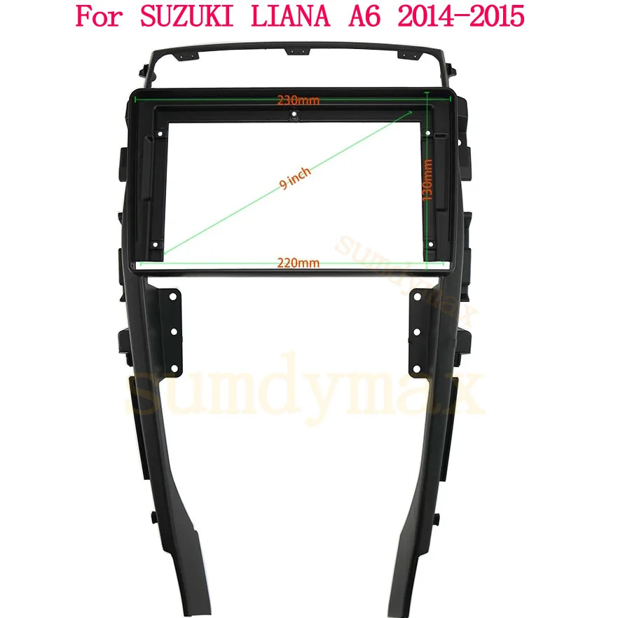 

9 inch big screen 2 Din android Car Radio Fascia Frame for SUZUKI LIANA A6 2014 2015 car panel Dash Mount Kit