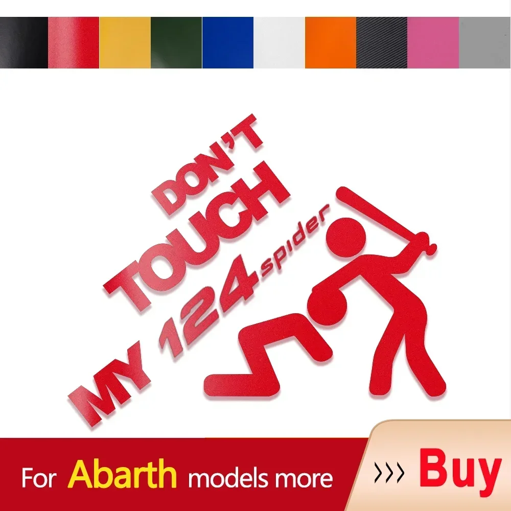 Автомобильная Виниловая Наклейка С Эмблемой Don't Touch My Для Fiat Abarth 124 Spider 500 500C 595 —