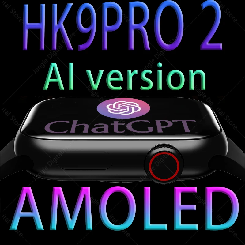 

Smart Watch AMOLED HK9PRO 2nd Generation Chat GPT AI Artificial Intelligence Bluetooth Series 9 Smart Watches for Men and Women