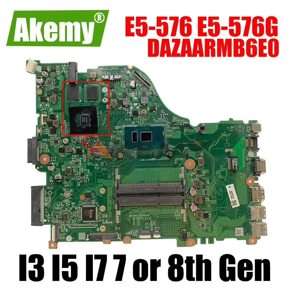 

Original for ACER ASPIRE E5-576 E5-576G DAZAARMB6E0 ZAAR laptop motherboard mainboard MX150 940MX MX130 GPU I3 I5 I7 CPU