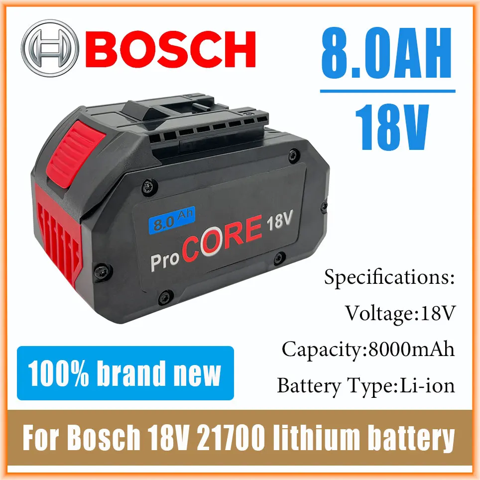 

Bosch 18V 8000MAH professional system cordless tool BAT609 BAT618 GBA18V8 21700 battery 18V 8.0Ah ProCORE replacement battery