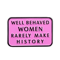 well behaved women rarely make history on their lapefashionable creative cartoon brooch lovely enamel badge clothing accessories