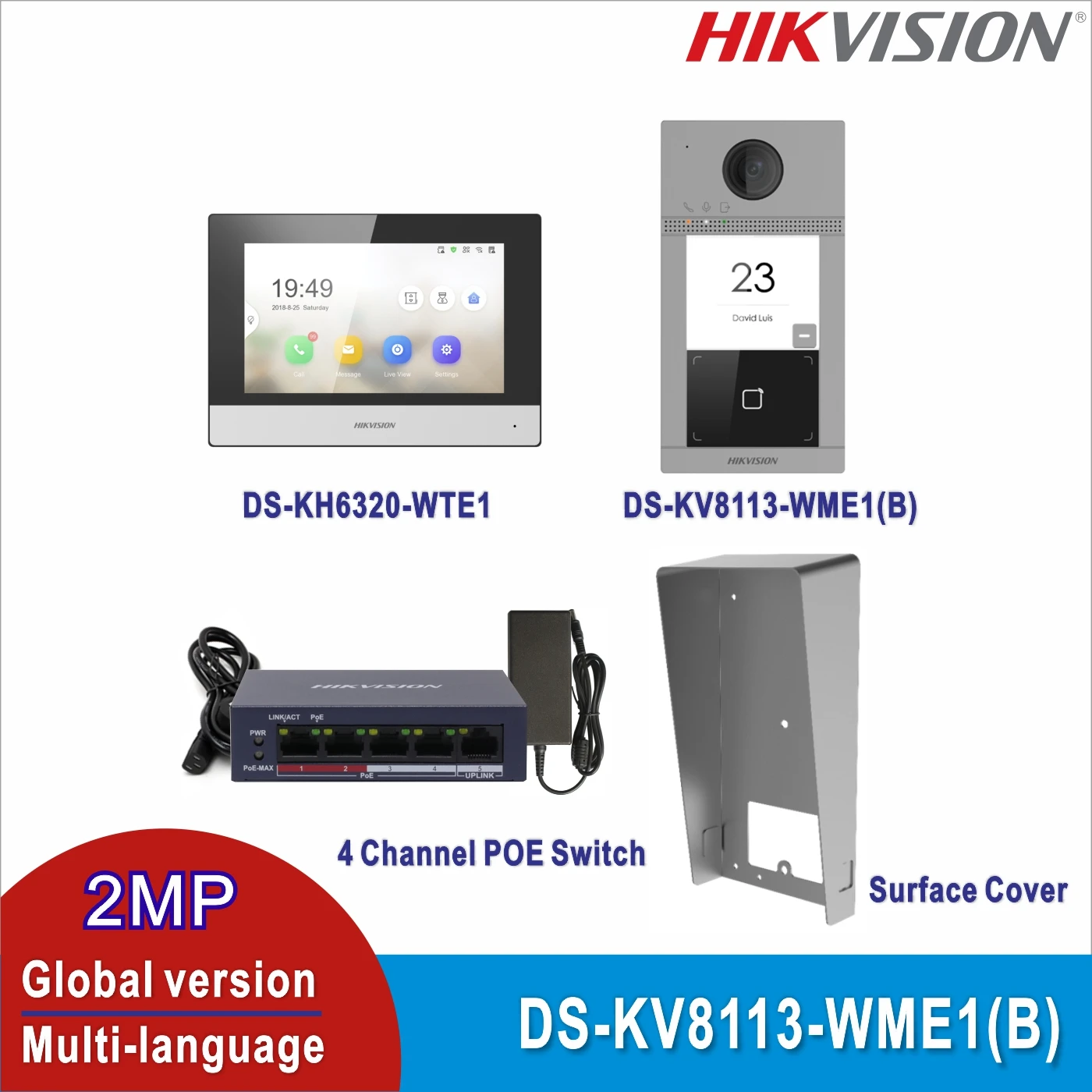 

Hikvision Video intercom KIT Multi-language 802.3af POE,include DS-KV8113-WME1(B) & DS-KH6320-WTE1 & PoE Switch