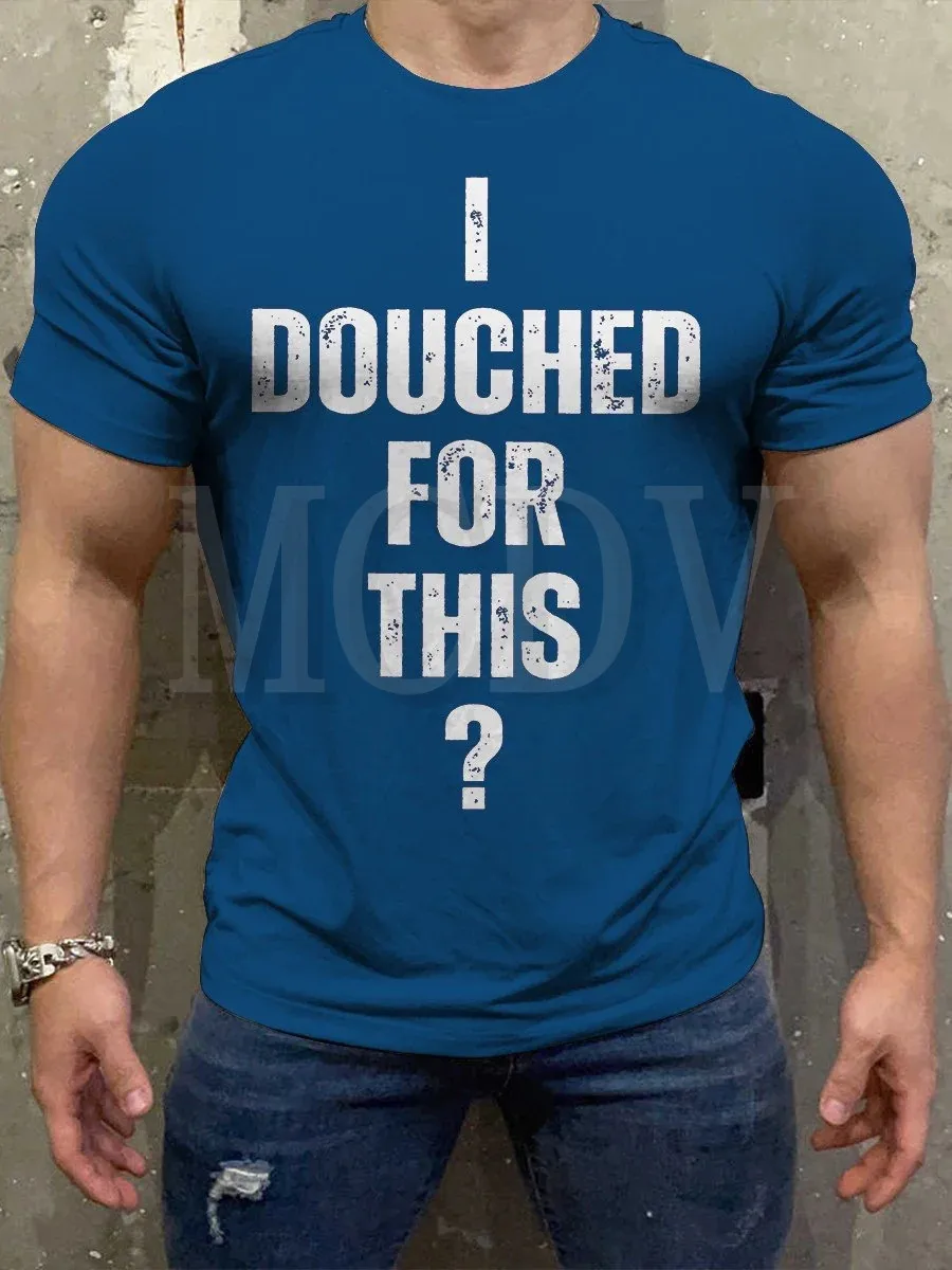 

2023 Summer Men's Printed Casual Crew Neck Short Sleeve T-Shirt The Colorful The Best I Douched For This 3D Printed T Shirt