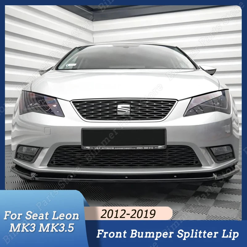 

Gloss Black Car Front Bumper Lip Diffuser Spoiler For Seat Leon 3 MK3 MK3.5 5F 2012-2019 Splitter Tuning Body Kit Accessories