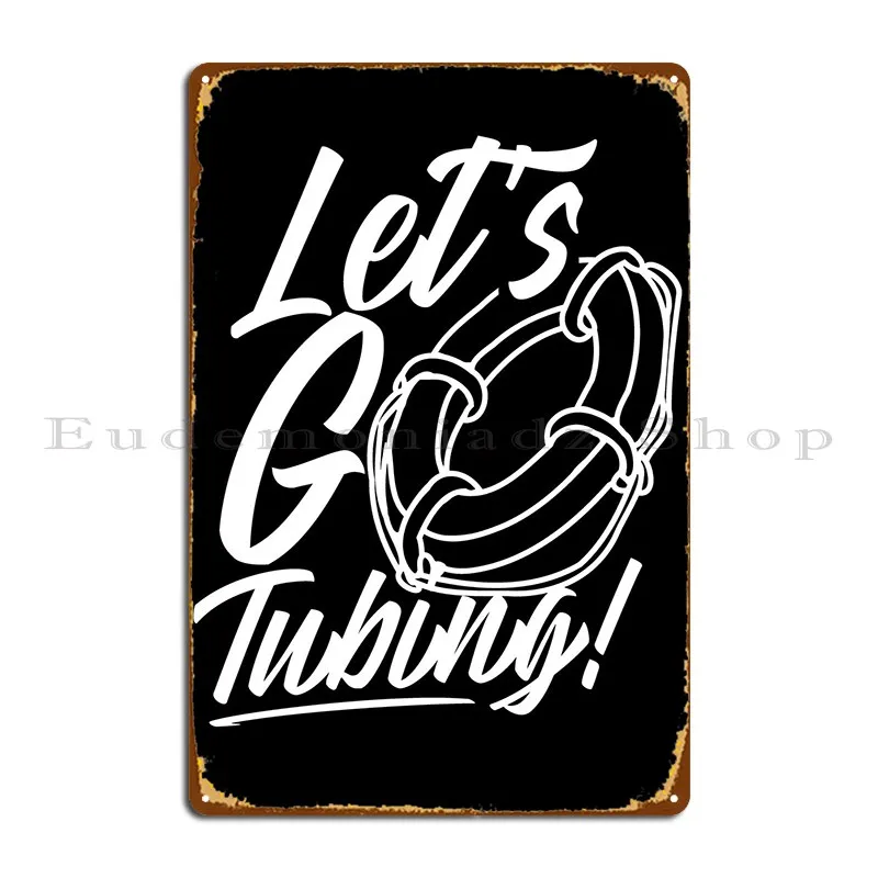 

Lets Go Tubing Metal Signs Design Cinema Cinema Printing Classic Tin Sign Poster