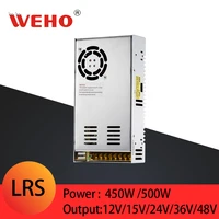 weho new product 450w 500w switching power supply ac 110v 220v to dc 12v 15v 24v 36v 48v