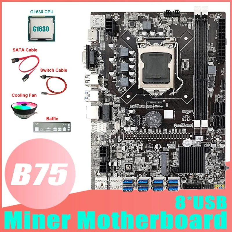 

B75 8USB ETH Mining Motherboard+G1630 CPU+Fan+Switch Cable+SATA Cable+Baffle LGA1155 DDR3 B75 BTC Miner Motherboard