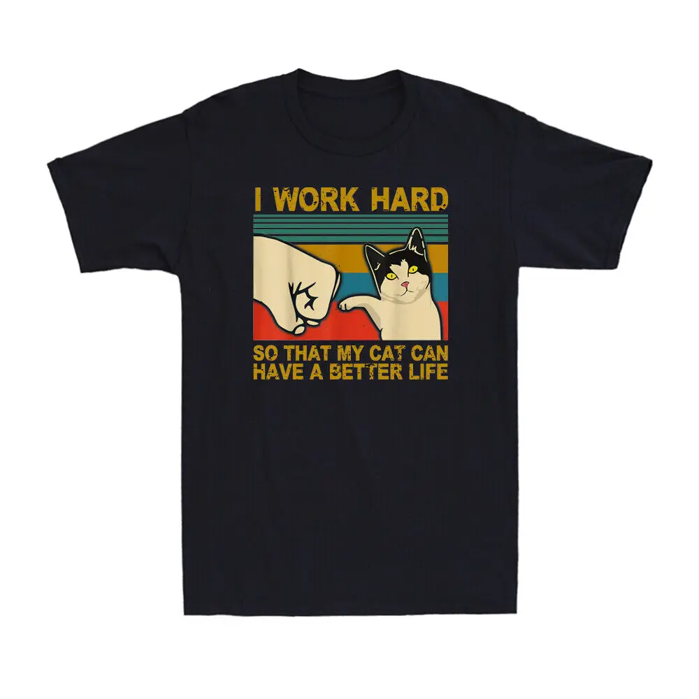 Я Усердно Работаю чтобы моя кошка могла иметь лучшую жизнь винтажная Мужская