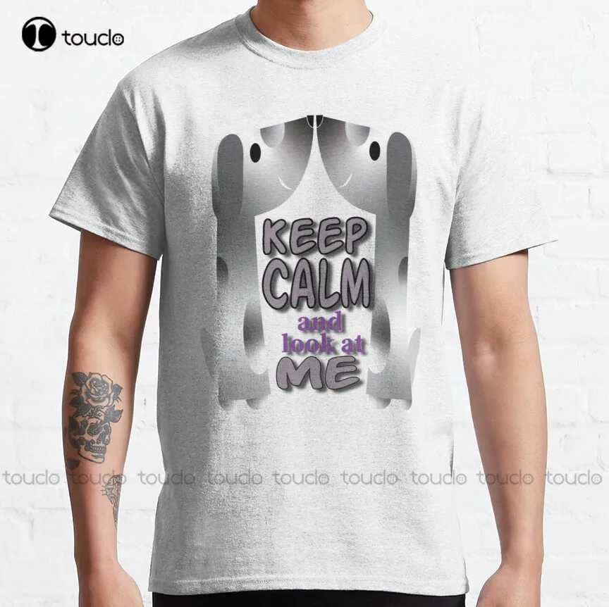 

Keep Calm And Look At Me Classic T-Shirt Men'S Casual Shirts Custom Aldult Teen Unisex Digital Printing Tee Shirt Xs-5Xl Retro