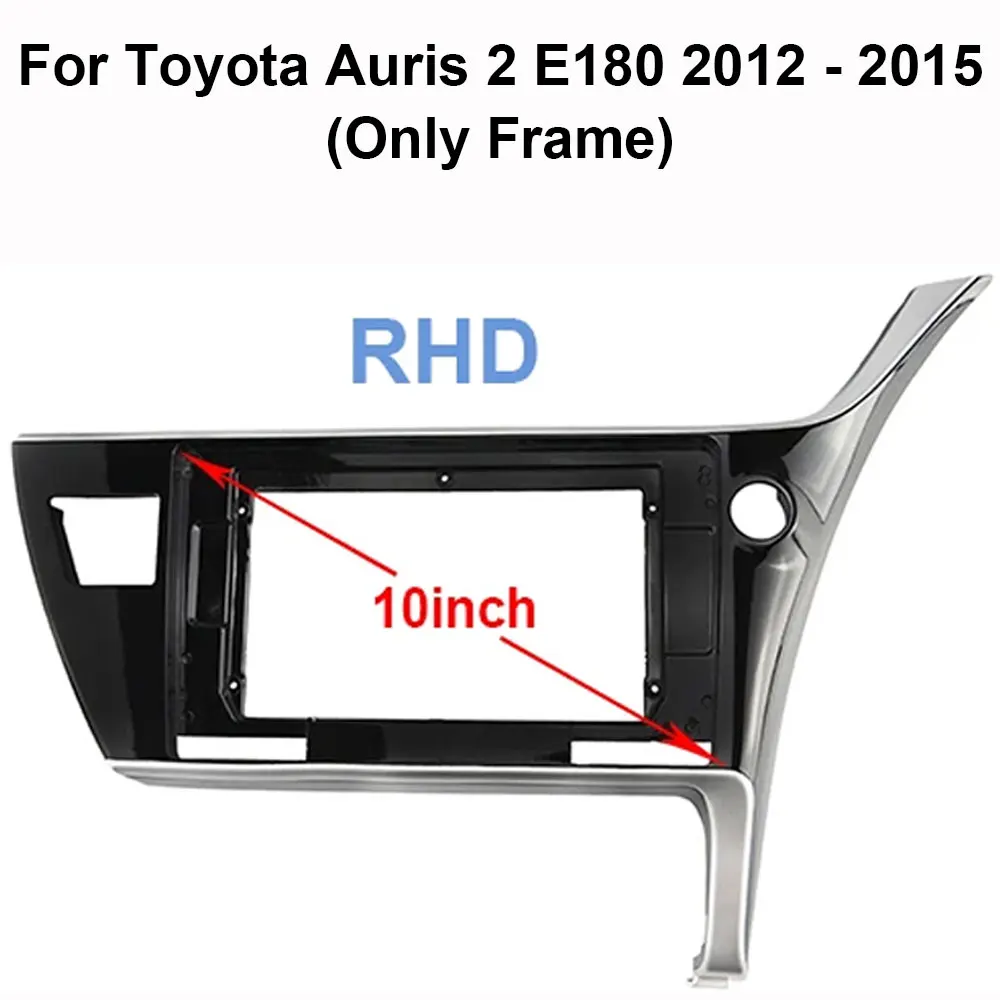 Автомобильная рама 10 дюймов для Toyota Auris 2 E180 2012 - 2015