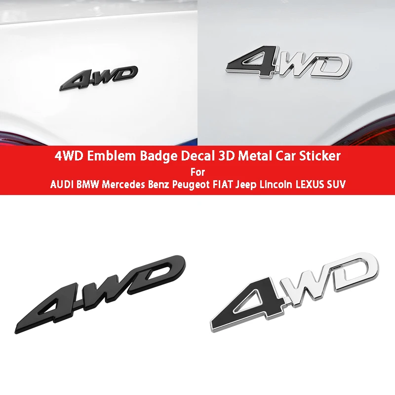 

4WD Metal Sticker 3D Chrome Emblem Badge Decal Car Styling For AUDI BMW Mercedes Benz Peugeot FIAT Jeep Lincoln LEXUS Honda