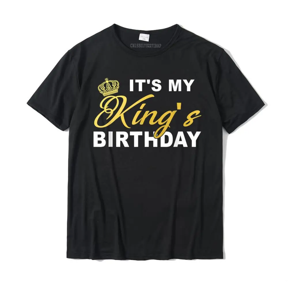 

It's My King's Birthday! Couples Matching Birthday T-Shirt Tops T Shirt Company Design Cotton Men's Tshirts Design