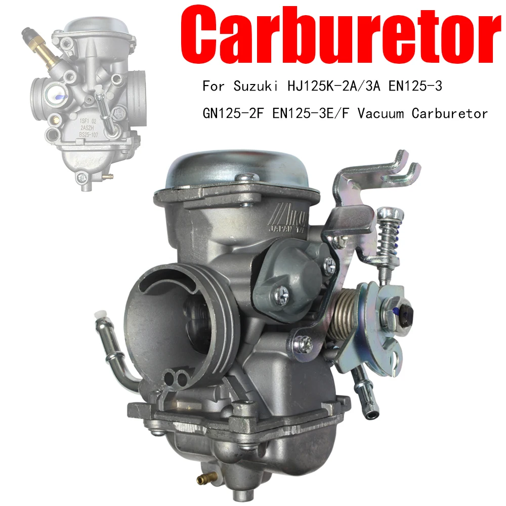 

Carb For Suzuki HJ125K-2A/3A EN125-3 GN125-2F EN125-3E/F Vacuum Carburetor