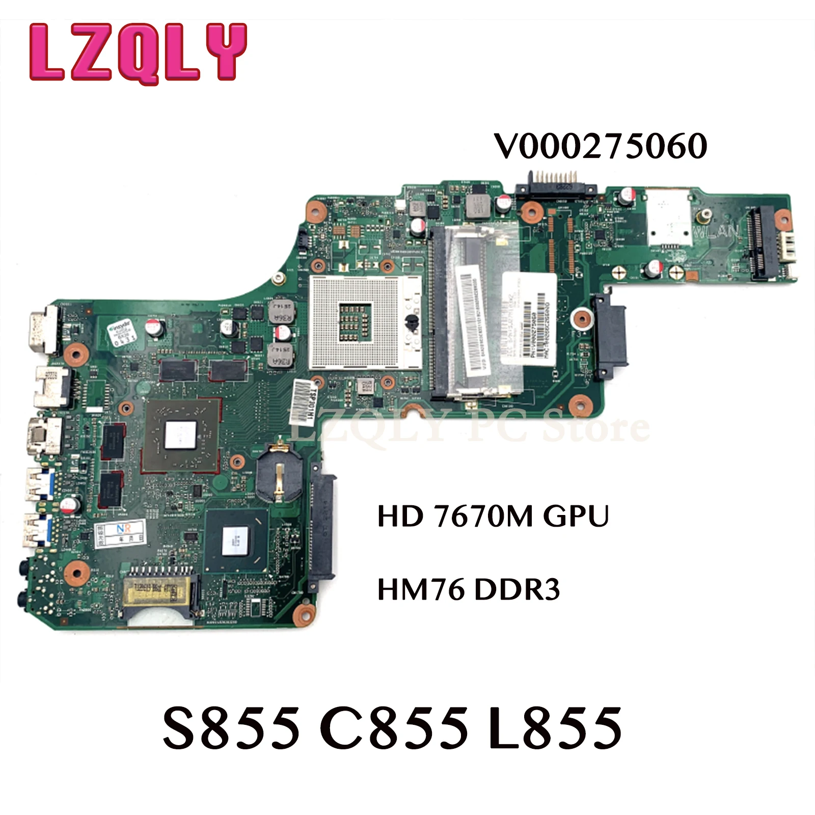 

LZQLY For TOSHIBA Satellite S855 C855 L855 V000275060 DK10FG-6050A2491301-MB-A03 Laptop Motherboard HD7670M GPU HM76 DDR3