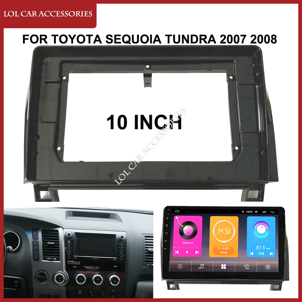 10 Inch Fascia Panel For Toyota Sequoia Tundra 2007 2008 Car Radio Android MP5 GPS Player Frame 2din Head Unit Stereo Dash Cover