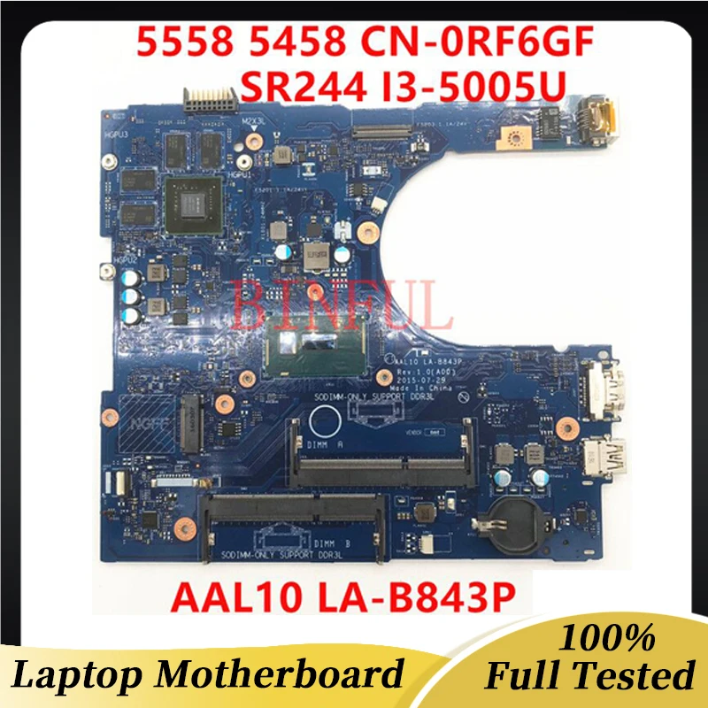 

CN-0RF6GF 0RF6GF RF6GF For DELL Inspiron 15 5458 5558 5758 Laptop Motherboard AAL10 LA-B843P W/SR244 I3-5005 CPU 100%Full Tested