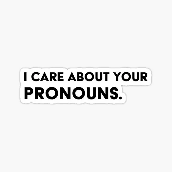 

I Care About Your Pronouns 5PCS Stickers for Wall Home Decorations Anime Car Print Cute Stickers Funny Laptop Bumper Cartoon