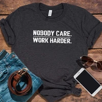 nobody cares work harder tshirt print christmas shirts streetwear tops graphic women funny clothes 90s vintage tee l