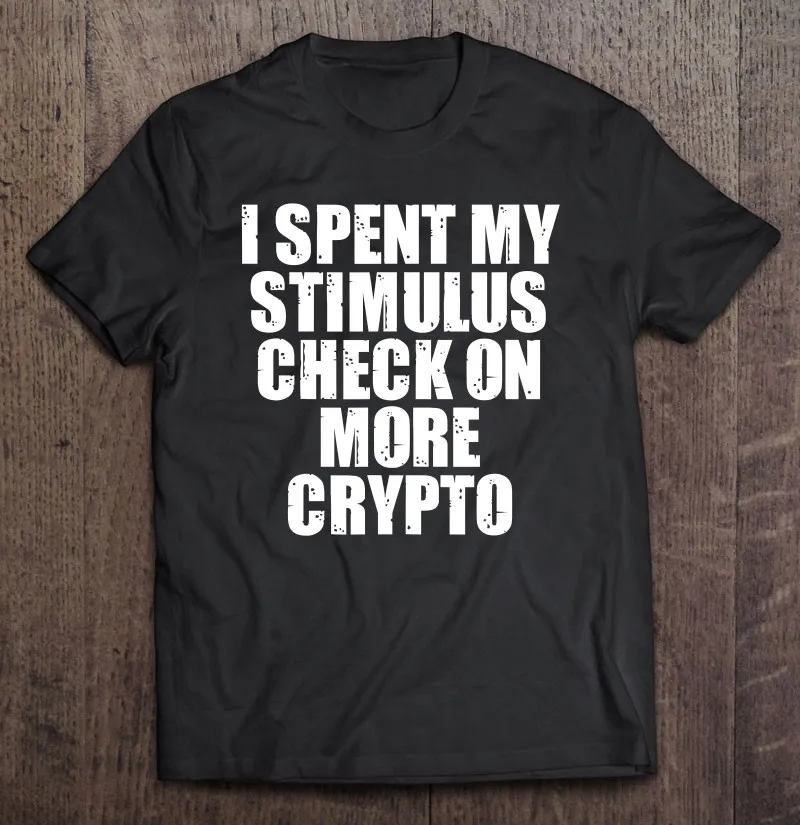 

I Spent My Stimulus Check On More Crypto Bitcoin To The Moon T Shirt Tshirts For Men Tshirt T-Shirts Man T-Shirts Men's Shirts