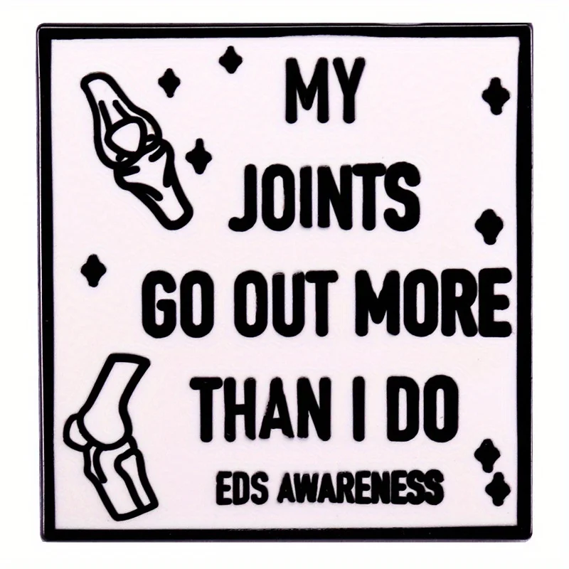 Фото «My Joints Go Out More Than I Do Eds Awareness» Буква Цитаты Брошь Сумки Одежда Аксессуары Значки №1