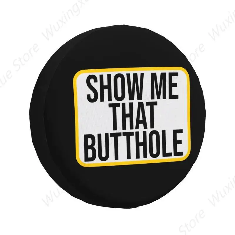 Чехол для запасного колеса Show Me That Butthole Jeep Pajero 4x4 SUV защита шин с юмором и