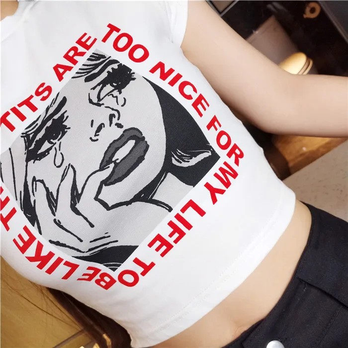 

Tits Are Too Nice for My Life To Be Like This Women Cropped Top Summer Fashion T Shirts Harajuku 90s T-shirt Baby Tee Y2k Top